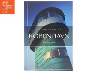Politikens bog om København af Claus Hagen Petersen (Bog)