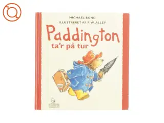 Paddington ta&#39;r på tur af Michael Bond (bog)