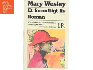 Et fornuftigt liv af Mary Wesley (Bog)