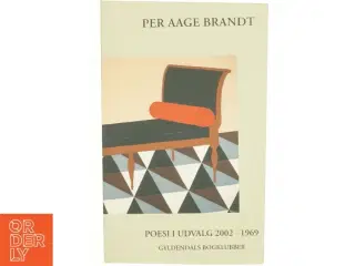 Poesi i udvalg 2002-1969 af Per Aage Brandt (Bog)