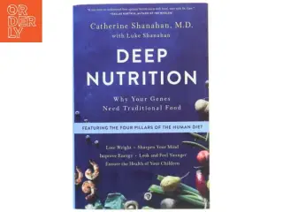 Deep Nutrition af Catherine Shanahan, M.D. (Bog)