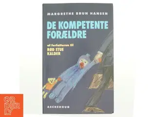 De kompoetente forældre af Margrethe Brun Hansen