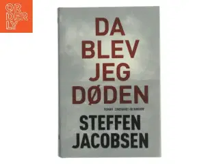 Da blev jeg Døden af Steffen Jacobsen (f. 1956) (Bog)
