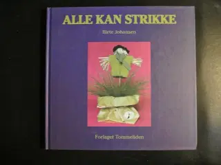 alle kan strikke, af birte johansen, emne: håndarb