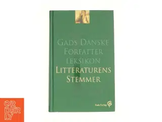 Gads danske forfatter leksikon - Litteraturens stemmer (Bog)
