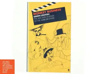 Monkey business : the lives and legends of the Marx Brothers, Groucho, Chico, Harpo, Zeppo, with added Gummo af Simon Louvish (Bog)