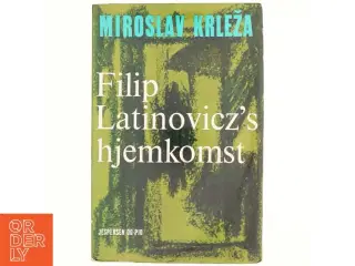 Filip Latinovicz&#39;s hjemkomst af Miroslav Krleza (bog)