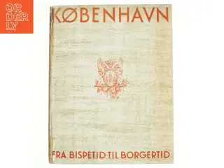 København - Fra bispetid til borgertid (Bog)