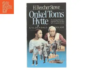 Onkel Toms Hytte af H. Beecher Stowe (Bog)