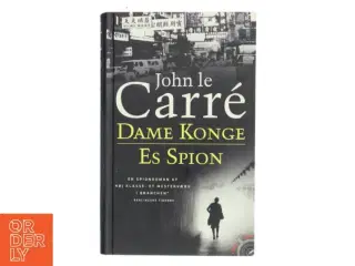 Dame konge es spion af John Le Carré (Bog)