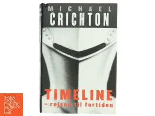 Timeline : rejsen til fortiden af Michael Crichton (Bog)