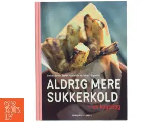 Aldrig mere sukkerkold : en kogebog (Bog)