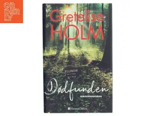 Dødfunden : en spændingsroman af Gretelise Holm (f. 1946) (Bog)