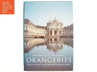 Orangeries af Sylvia Saudan-Skira, Michel Saudan (Bog)