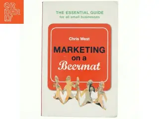 Marketing on a Beermat af Chris West (Bog)