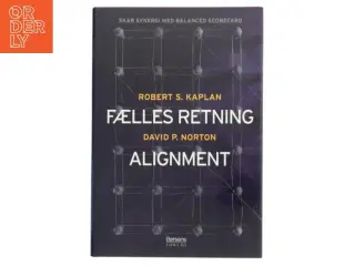 Fælles retning - alignment : skab synergi med balanced scorecard (Bog)