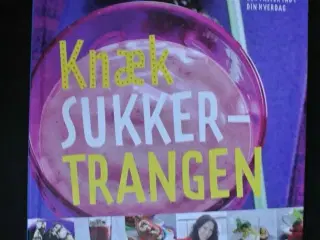 knæk sukkertrangen - geniale råd, tips og opskrift