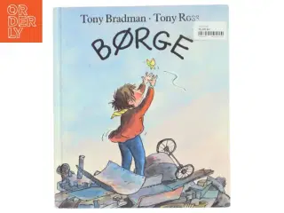 Børge af Tony Bradman og Tony Ross (Bog)