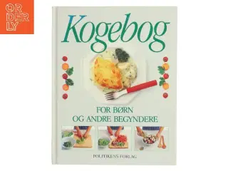 Kogebog for børn og andre begyndere af Angela Wilkes (Bog)