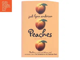 Peaches : a novel af Jodi Lynn Anderson (Bog)