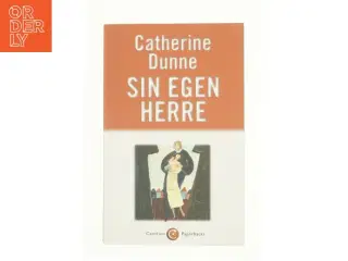 Sin egen herre af Catherine Dunne (Bog)