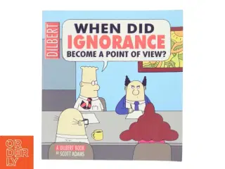 When Did Ignorance Become a Point of View? af Scott Adams (Bog)