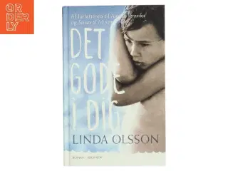 Det gode i dig af Linda Olsson (Bog)