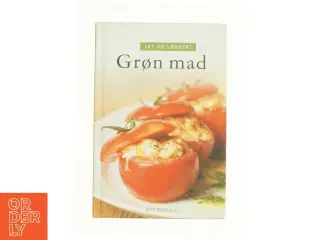 Let og lækkert - Grøn mad (Bog)