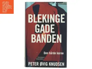 Blekingegadebanden. Bind 2, Den hårde kerne af Peter Øvig Knudsen (Bog)
