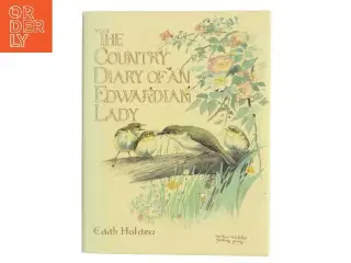 The Country Diary of an Edwardian Lady af Edith Holden (Bog)