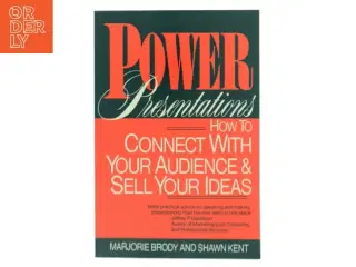 Power presentations : how to connect with your audience and sell your ideas (Bog)