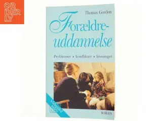 Forældreuddannelse : problemer, konflikter, løsninger (Bog)