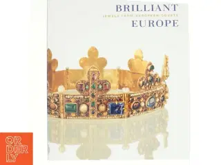 Brilliant Europe af Diana Scarisbrick, Christophe Vachaudez, Jan Walgrave (Bog)