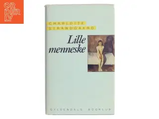 Lille menneske af Charlotte Strandgaard (Bog)