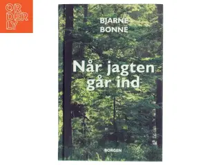 Når jagten går ind af Bjarne Bonné (Bog)
