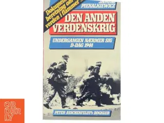 Den Anden Verdenskrig af Janusz Piekalkiewicz (Bog)