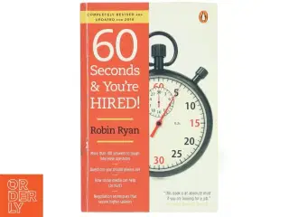 60 Seconds and You&#39;re Hired!: Revised Edition af Robin Ryan (Bog)