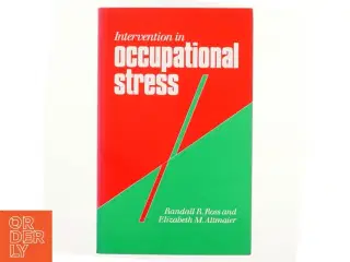 Intervention in occupational stress : a handbook of counselling for stress at work (Bog)