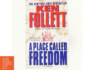 A Place Called Freedom af Ken Follett (Bog)