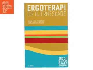Ergoterapi og hjerneskade : aktivitetsbaseret ergoterapi til patienter med kognitive udfald af Hanne Kaae Kristensen (Bog)