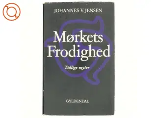 Mørkets frodighed af Johannes V. jensen (bog)