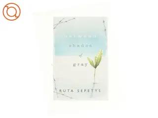 Between Shades of Gray af Ruta Sepetys (Bog)
