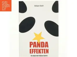 Pandaeffekten : en rejse ind i Kinas hjerte af Holger Dahl (f. 1961-09-09) (Bog)