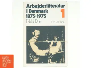 Arbejderlitteratur i Danmark 1-4 af Eskild Due (bog)