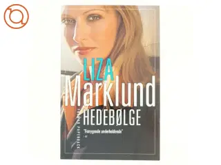 Hedebølge af Liza Marklund (Bog)