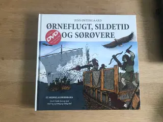 Ørneflugt, Sildetid og  Sørøvere  af Jens Østergaa