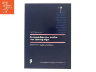 Socialpædagogisk arbejde med børn og unge af Else Abel (Bog)