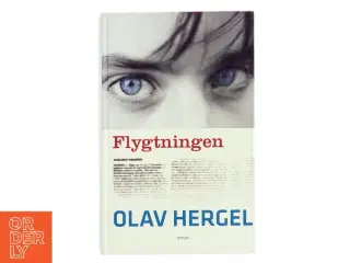 Flygtningen : roman af Olav Hergel (Bog)