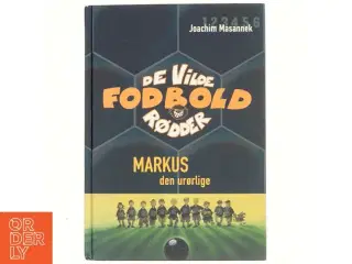Markus, den urørlige af Joachim Masannek (Bog)
