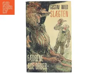 Slægten: Fædrene æde druer af Gustav Wied (Bog)